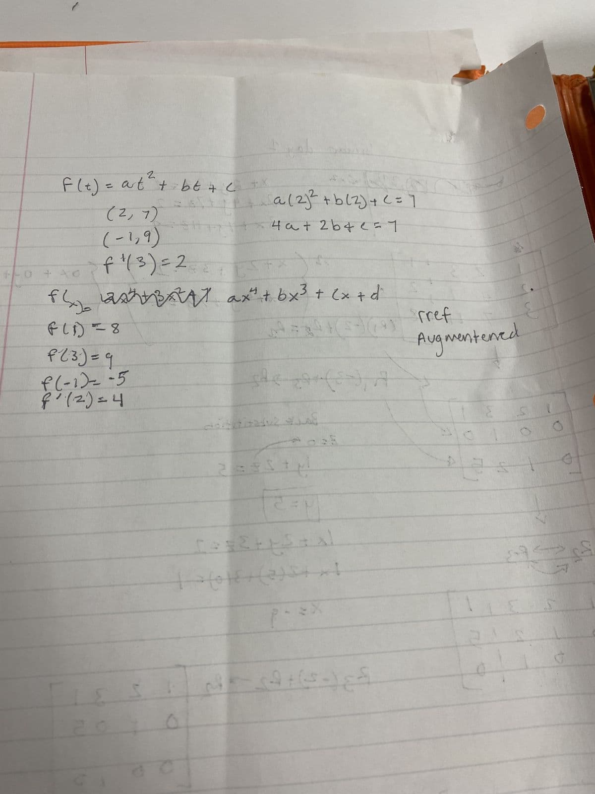 F(+) = at 2 + bt + cx
(2,7)
(-1, 9)
ft(3) = 2
8 = (17)
Fhy, adhaar ax+ + bx3 + cx + d
5-) (19)
p८3) = 9
f(-1)= -5
f1 (2) = 4
3
20
La(2)2+b62) +८=7
4at 2b4e57
trai
2+
a
-2502
४/(-3),02
ASS=2
2)
12
C
1
Costal
1016 (2)
7:
-5(5)
rref
Augmentened
le
3
251
श्रीक
O
ॐ