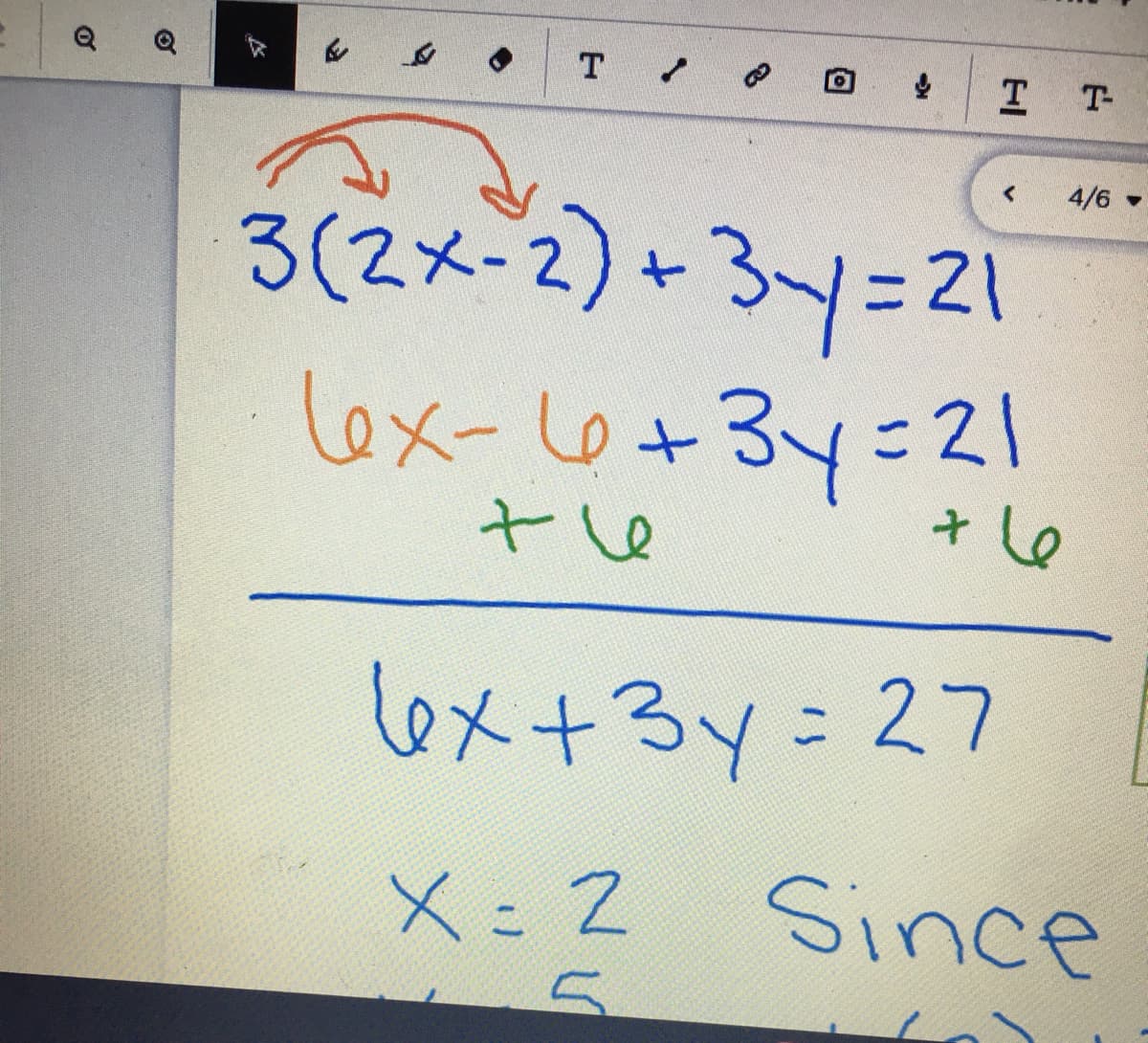 を
T T
4/6
3(2メ-2)+3-=21
lex-l6+3y=21
tle
loメ+3y:27
X= 2
Since
