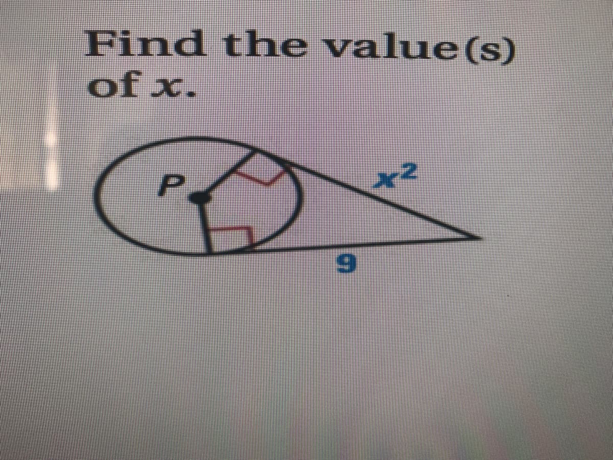 Find the value(s)
of x.
