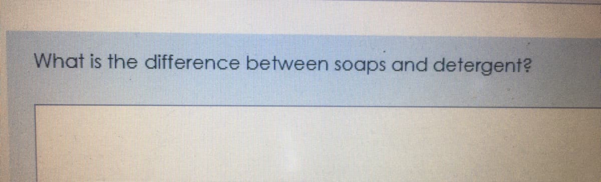 What is the difference between soaps and detergent?
