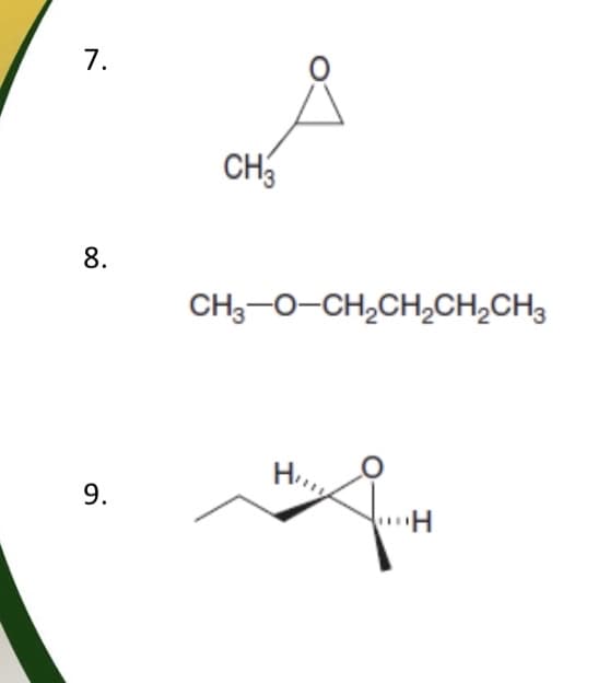 7.
CH
8.
CH;-0-CH,CH,CH,CH3
H.,
9.
