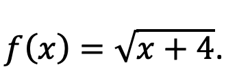 f (x) = Vx + 4.
