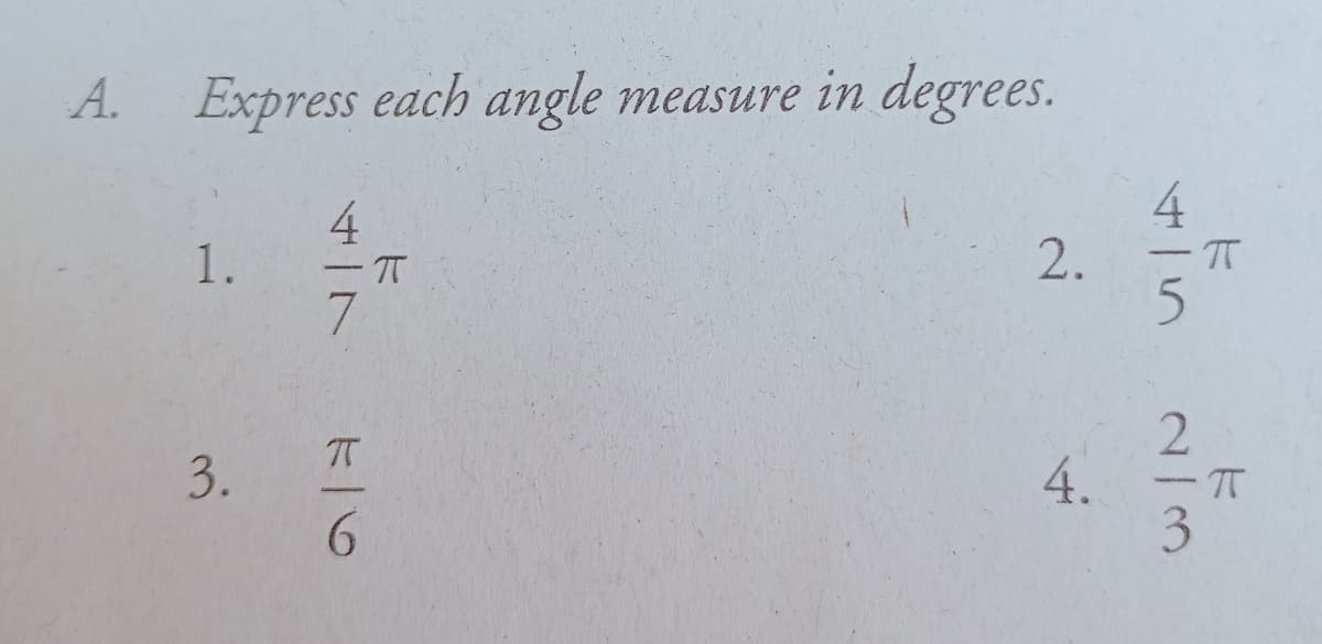 A. Express each angle measure in degrees.
2.
4.
ヒ
2/3
415
417
ト|6
1.
3.
