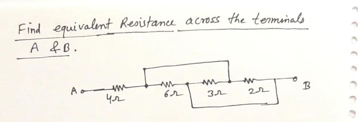 Find equivalent Resistance across the terminals
A & B.
A M
42
62
зл
22
d
B