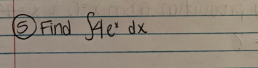 **Problem 5: Evaluate the Integral**

Evaluate the integral given below:

\[ \int e^x \, dx \]

To solve this, recall that the integral of \(e^x\) with respect to \(x\) is \(e^x + C\), where \(C\) is the constant of integration. Therefore:

\[ \int e^x \, dx = e^x + C \]

This basic rule of integration is derived from the fact that the derivative of \(e^x\) with respect to \(x\) is \(e^x\).