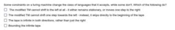 Done can ontung mane hange he as of anguages thataapt we sae at wun oowng r
O The moste TM cannot shn te the t ata-amernans statonay, or ineves one stp to e rght
The udted Tast te t dty te g at teape
The e is t dret.ater han jat the rge
O Baundng hedte
