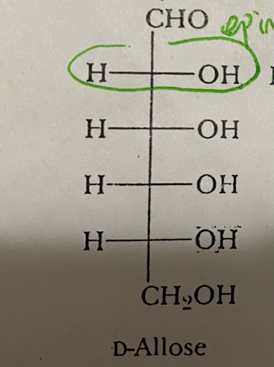 H-
H-
Н--
H-
CHODIN
ОН
-ОН
ОН
ОН
CH₂OH
D-Allose