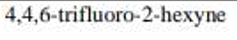 4,4,6-trifluoro-2-hexyne
