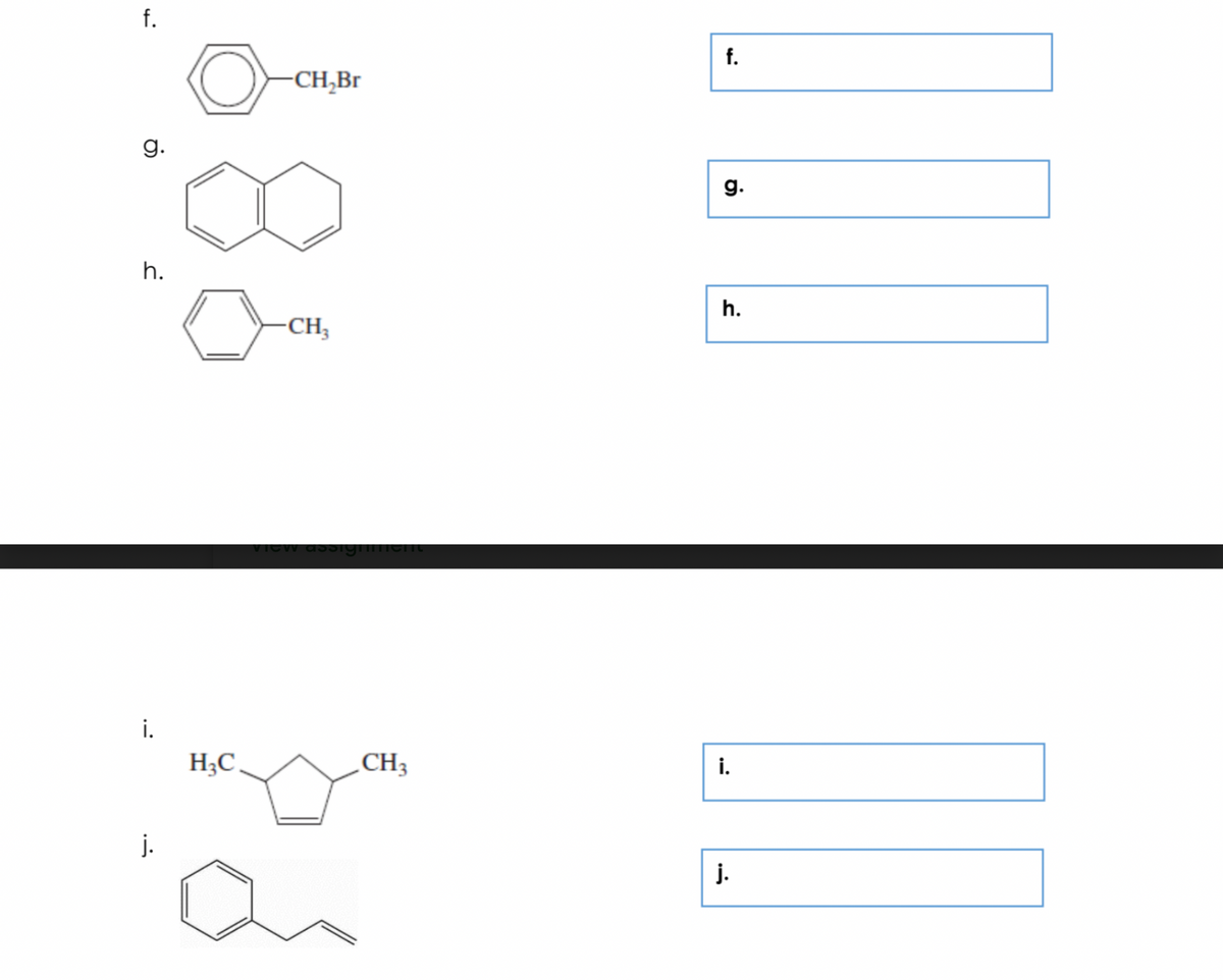 f.
f.
-CH,Br
g.
g.
h.
h.
-CH,
i.
H3C.
CH3
i.
j.
j.
