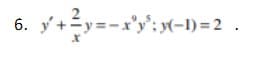 6.
y+y==x°yiy=I)=2 ©