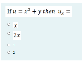 If u = x? + y then ux
%3D
%3D
2х
O 1
O 2
