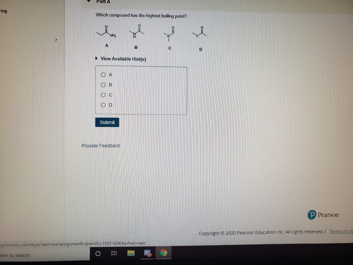 Which compound has the highest boiling point?
NH2
N.
H.
'N'
A
D
