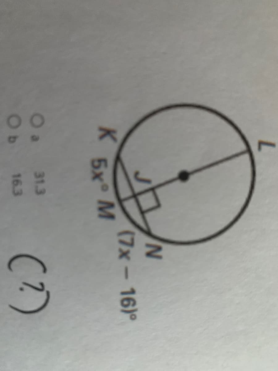 N.
(7х -16)°
5x° M
K
Oa
31.3
(?)
Оь
16.3
