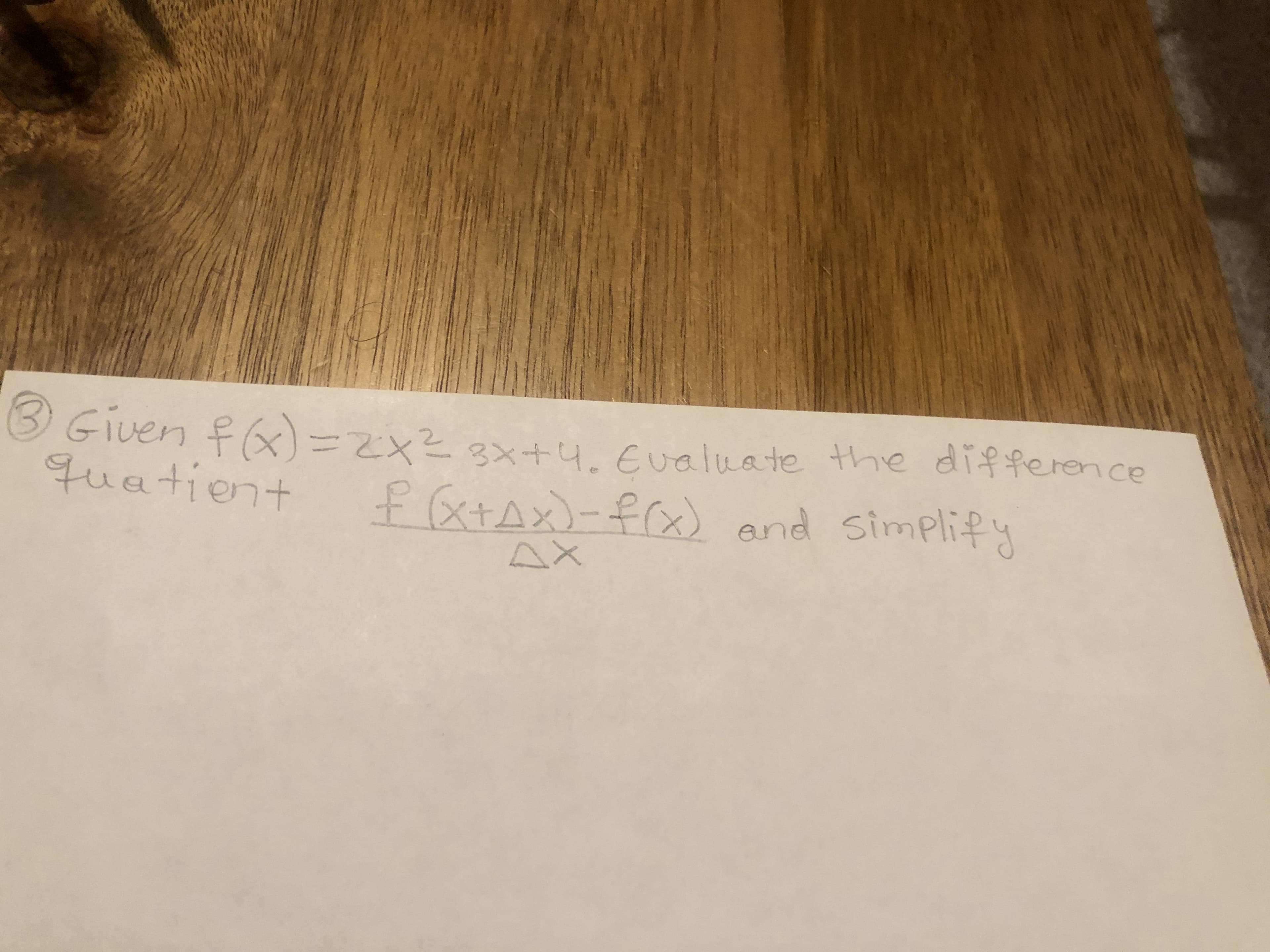 Given fa=Zx? 8x+4. Evaluate the difference
quatient
fxtAx)-f(x) end simplify
AX
