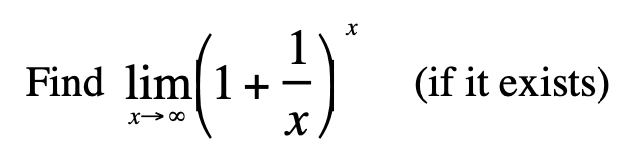 Find lim 1+
(if it exists)
X→ 00
