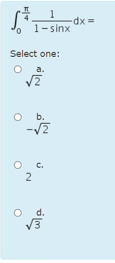 1
4
1-sinx
Select one:
а.
b.
c.
2
d.
