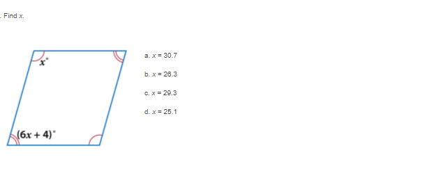 Find x.
a. x = 30.7
b. x = 26.3
с. хв 29.3
d. x = 25.1
(бх + 4)"
