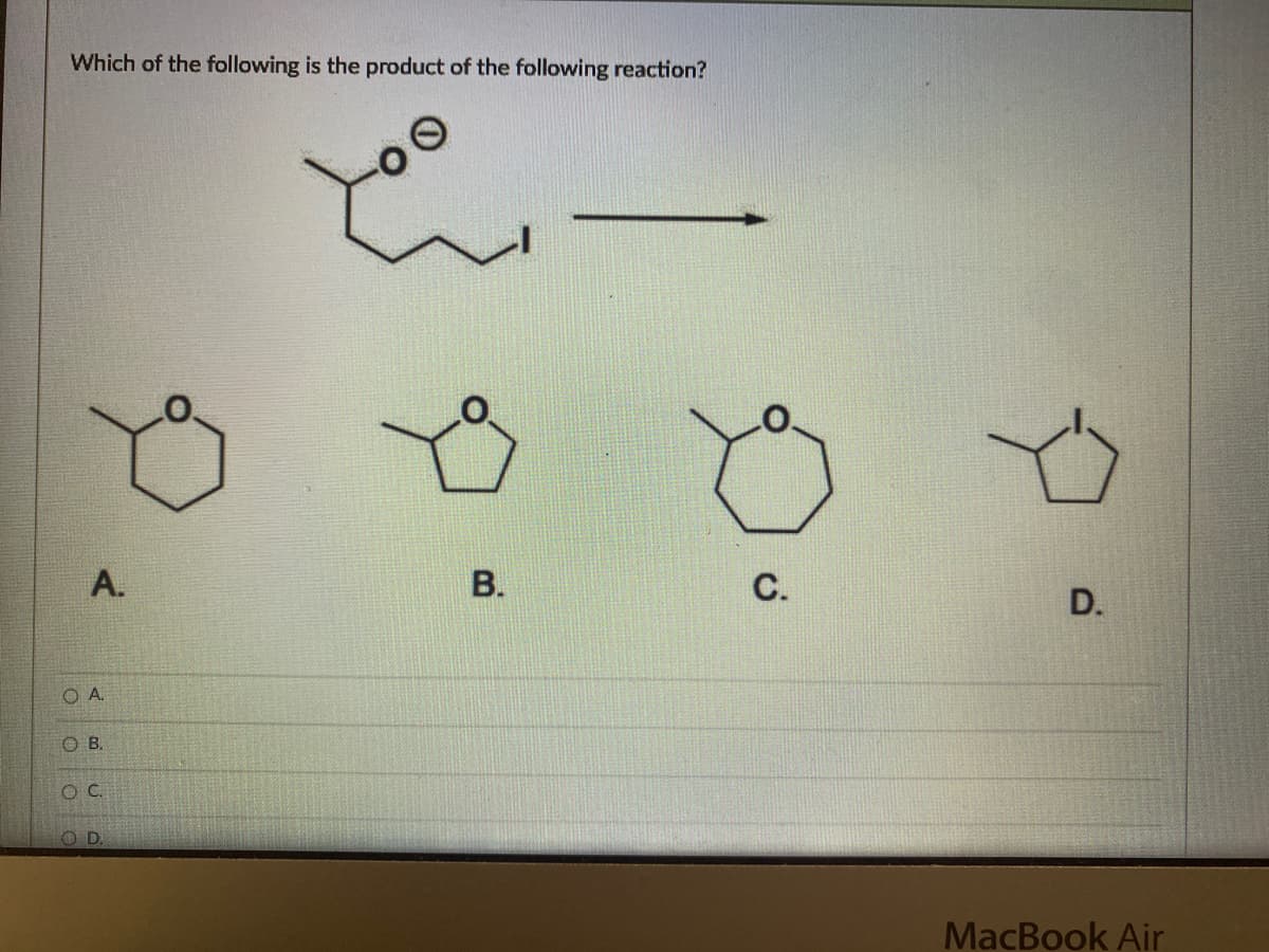 Which of the following is the product of the following reaction?
A.
B.
O A.
B.
OC.
OD.
C.
D.
MacBook Air