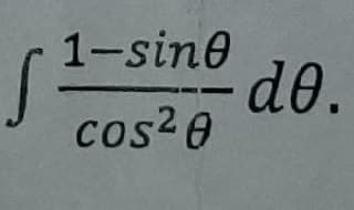 1-sine
CoS
cos²0
