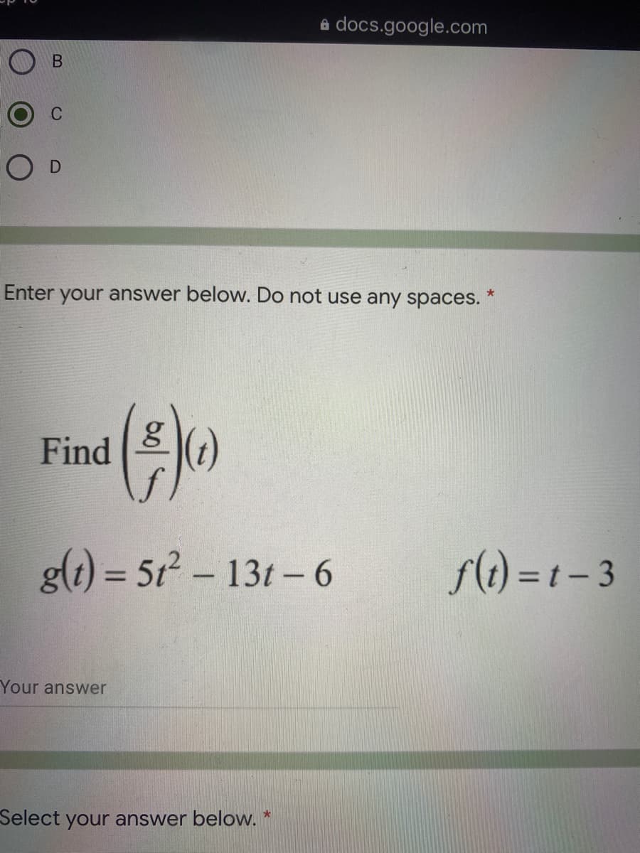 Find
(1)
g(t) = 5t - 13t-6
(t) = t – 3
%3D
