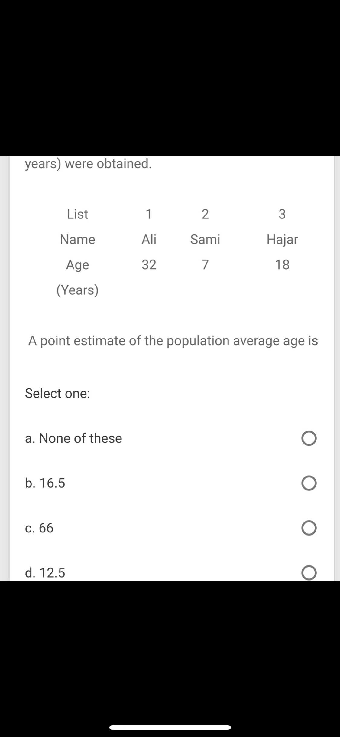 List
1
3
Name
Ali
Sami
Најar
Age
32
7
18
(Years)
A point estimate of the population average age
