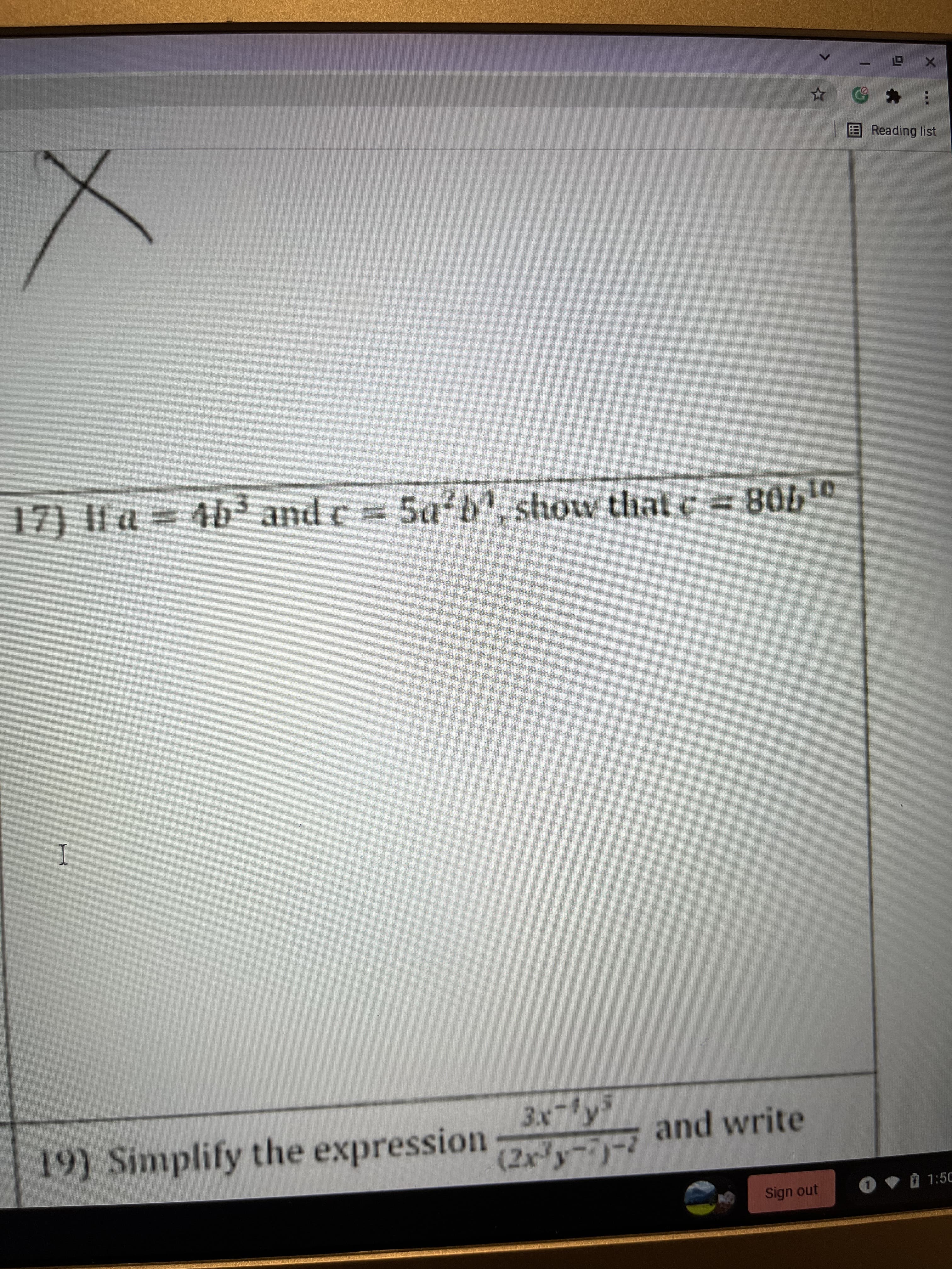 EReading list
17) If a = 4b3 and c 5a²b', show that c 80b10
I
3xー1y
19) Simplify the expression
and write
Sign out
O V 1:50
