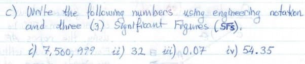 c) ante the followhe
and three (a) Sienlfitant Figunes (Sr3).
numbers ushg engineenhg notaken
lh iv) 54.35
i) 7,500, 929 ii) 32 s i) 0.07
