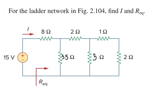 For the ladder network in Fig. 2.104, find I and Req-
ww
15 V (+
352
2Ω
Reg
ww
