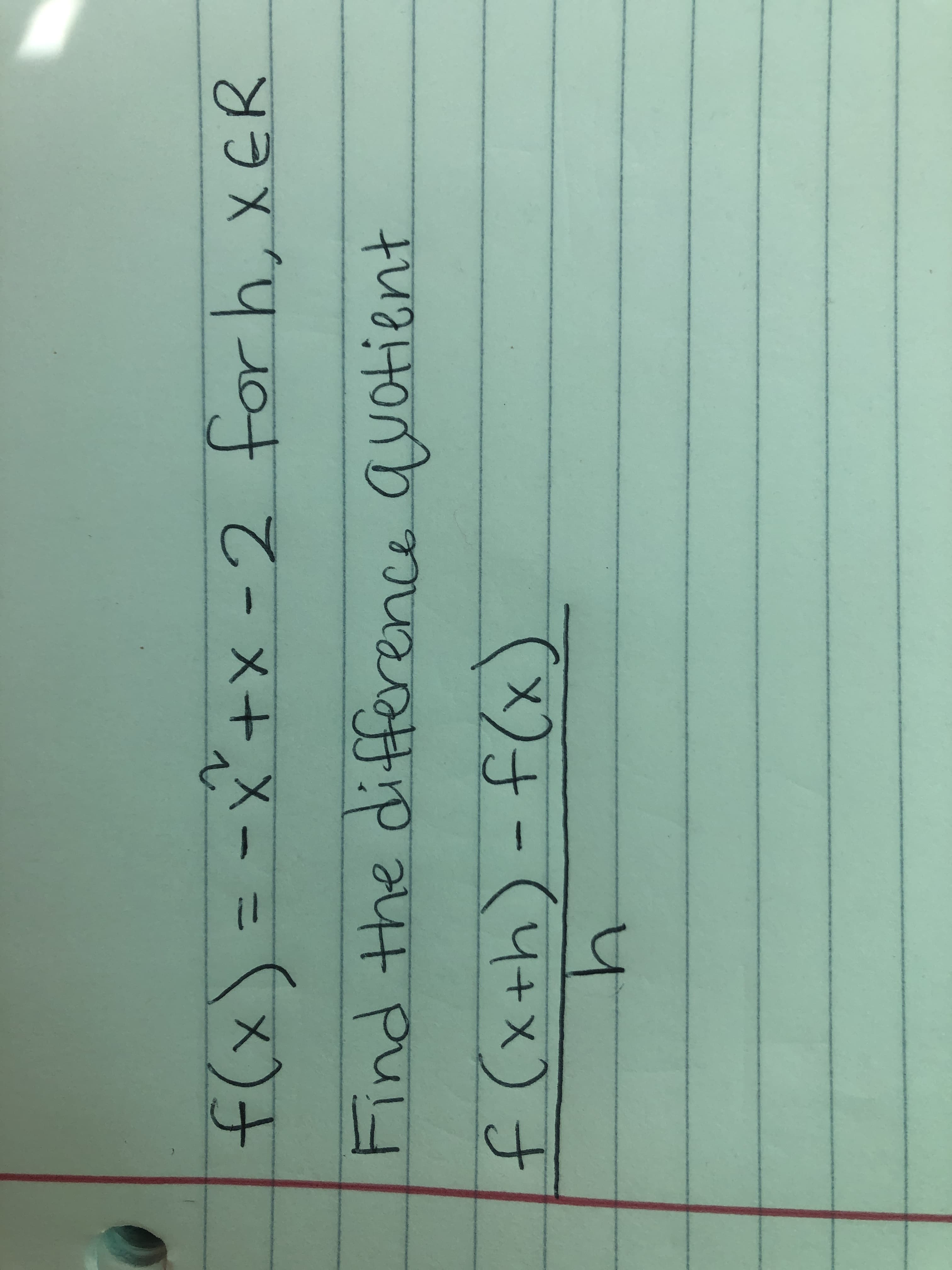 4+xx+h
Find the difference quotient
f(x)=D -x'+x -2 for h, XER
xx)
メー X- ニ
