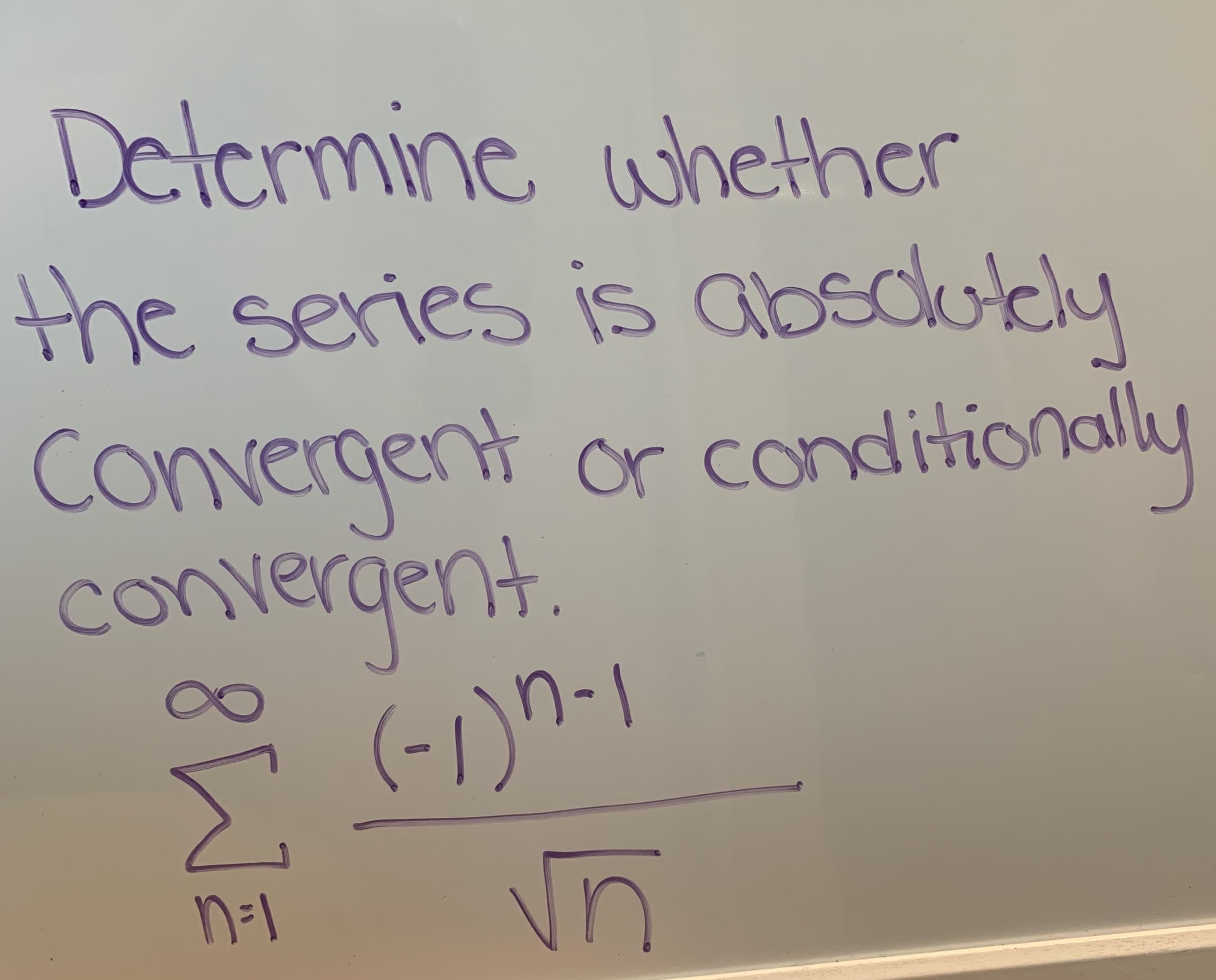 Detarmine whether
the series is absdocl
Convergent or conditionallu
conNergent
n-l
2
n-
