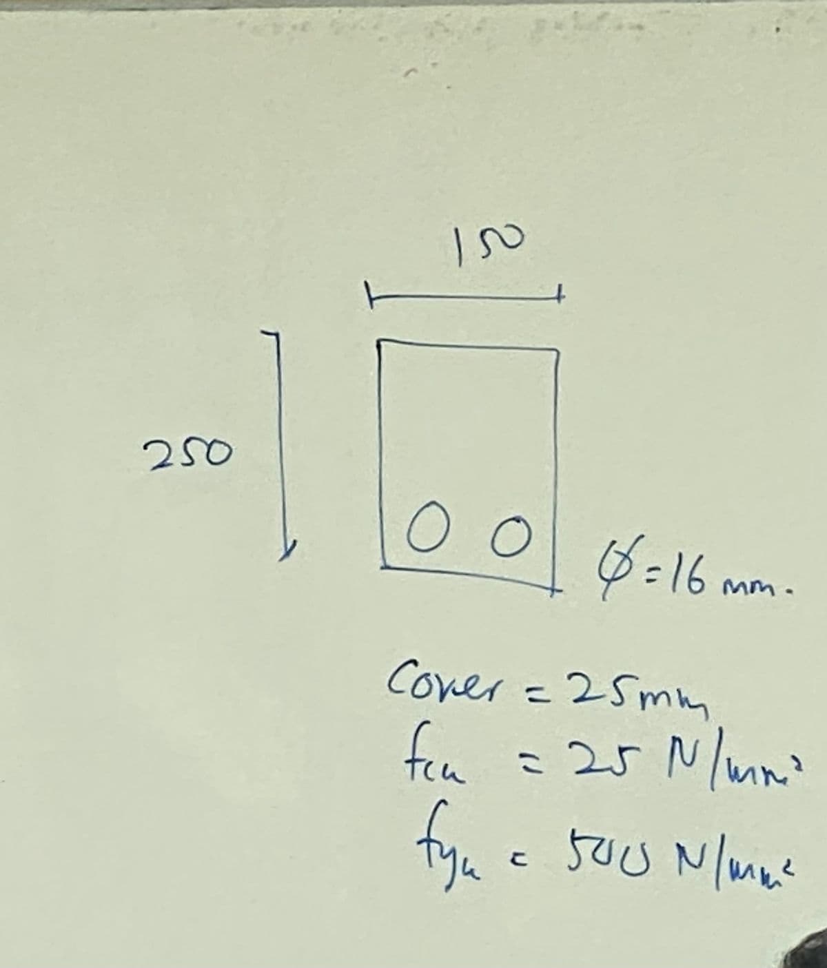 250
150
2
O
6=16
Cover = 25mm
fen
fyn
mm.
= 25 N/mm²
500 N/mm²