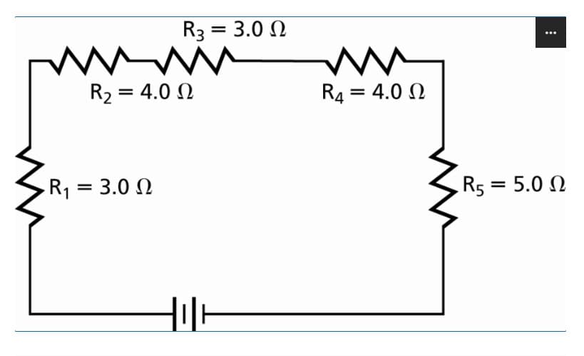 R3 = 3.0 N
R2 = 4.0 0
R4 = 4.0 N
R1 = 3.0 N
R5 = 5.0 N
