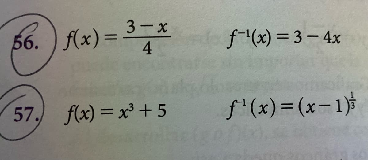 56.) f(x) = 3 = x
4
f(x)=3-4x
57. f(x) = x³ +5 f¹(x)=(x-1)