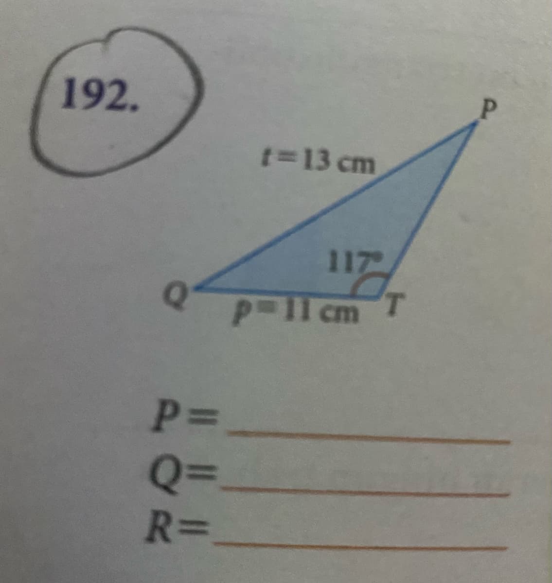 192.
t=13 cm
117
Q2
P-11 cm T
P=
Q3=
R%3D
