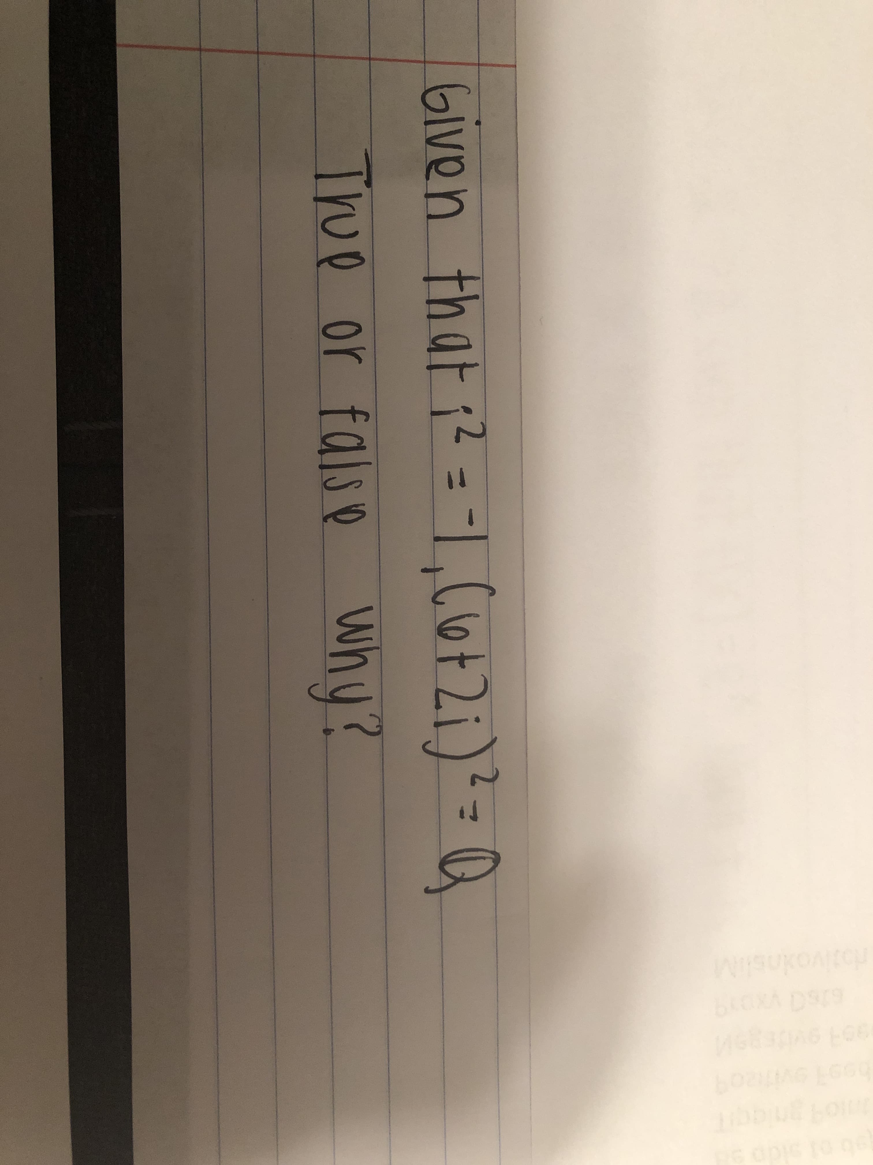 apie
Given that i?
=-L, Cut2i)?= Q
%3D
True or false why?
