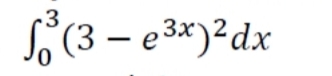 S(3 – e3*)²dx
