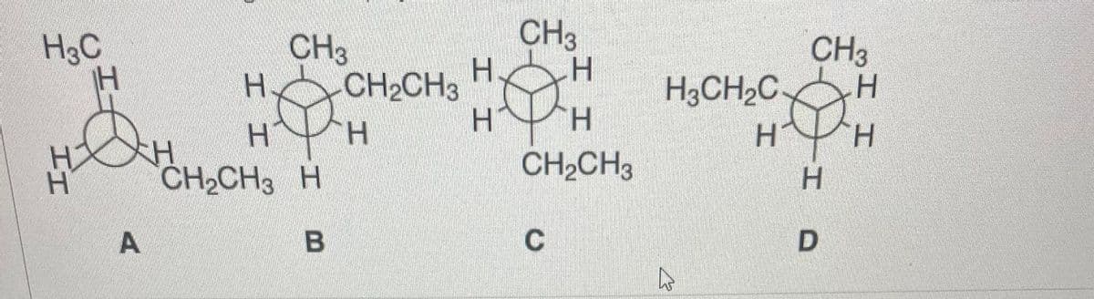 H3C
II
Н
H
A
CH3
Н
HH
CH₂CH3 H
В
CH₂CH3
CH3
Н.
Н
H
H
CH₂CH3
C
CH3
H3CH₂C. Н
A
н
ΗΨΗ
H
Н
D