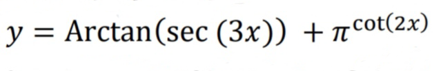 y = Arctan(sec (3x)) + ncot(2x)
