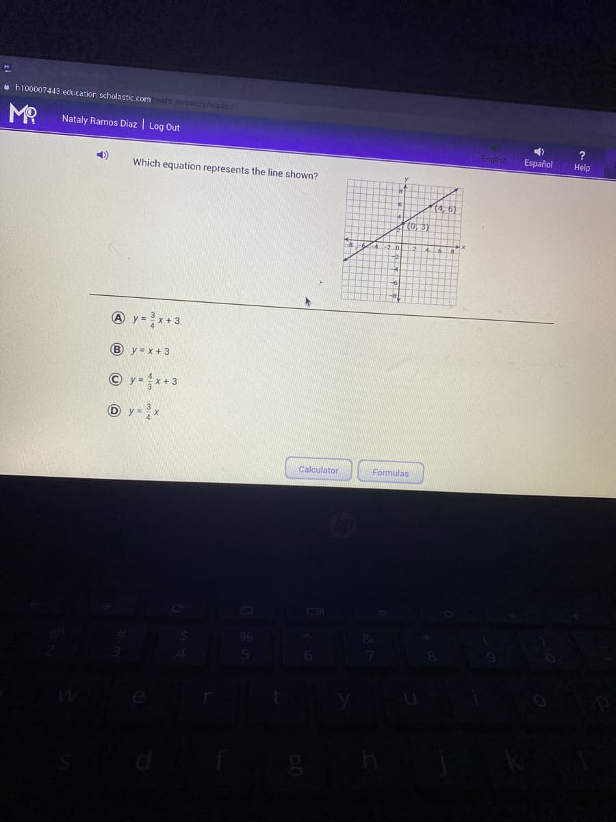 i h100007443.education scholastic.com alh venicy/icader/
Nataly Ramos Diaz | Log Out
?
English
Español
Help
Which equation represents the line shown?
(4, 6)
(0, 3)
@ y=*+3
B y = x+ 3
© y-**3
Calculator
Formulas
6.
