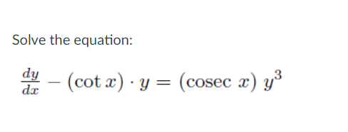 Solve the equation:
du - (cot x) · y = (cosec x) y
||
