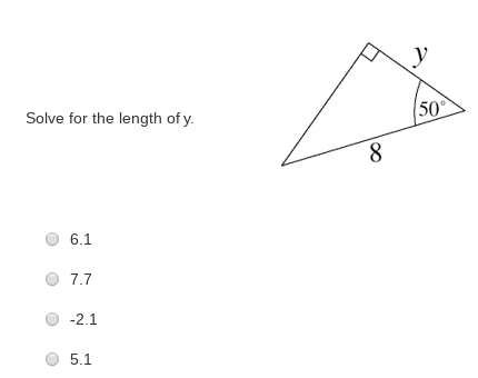 50
Solve for the length of y.
8.
6.1
7.7
-2.1
5.1
