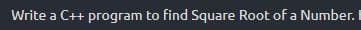 Write a C++ program to find Square Root of a Number. I