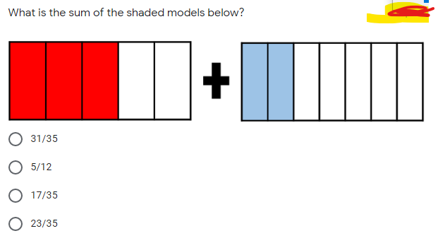 What is the sum of the shaded models below?
31/35
O 5/12
O 17/35
O 23/35
