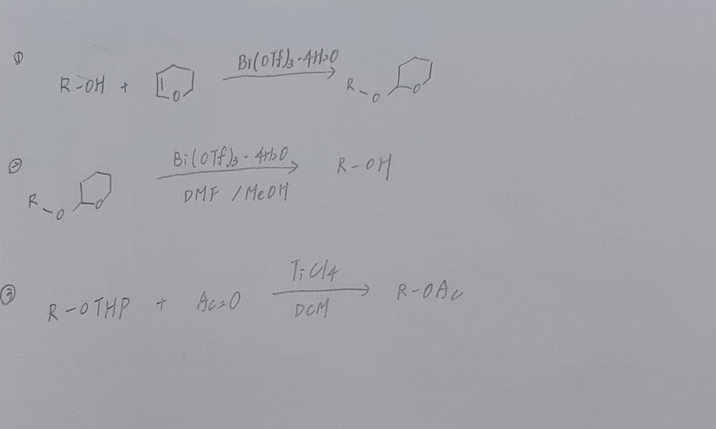 Bi(0H-4H-0
R-OH +
R-04
DMF / MeoH
0.
R-OAU
R-0THP
DCM
