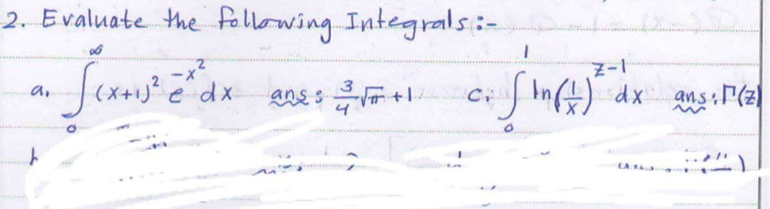 2. Evaluate the following Integrals.:-
e dx
a,
ang s +1
ans:(z)
