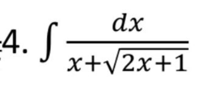 4. S
dx
x+√2x+1