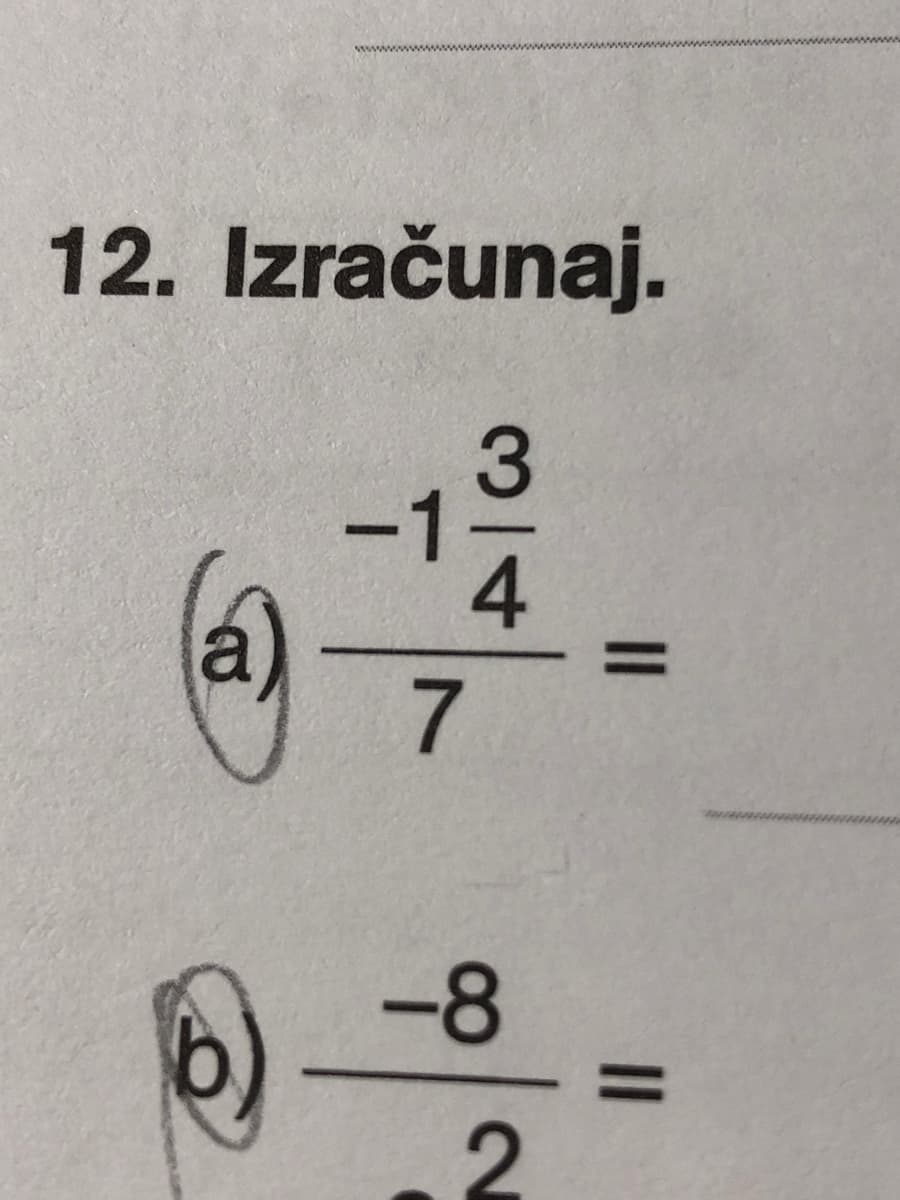 12. Izračunaj.
3.
4
7.
-8
