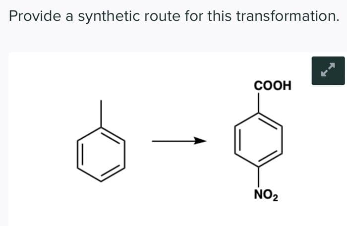 Provide a synthetic route for this transformation.
COOH
NO₂