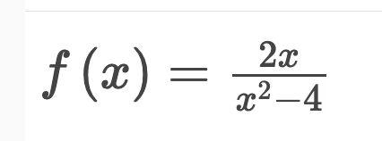 f (x)
=
2x
x²-4