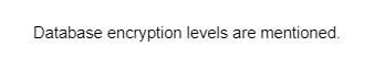 Database encryption levels are mentioned.